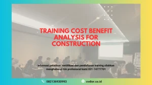 PELATIHAN COST BENEFIT ANALYSIS CONSTRUCTION SURABAYA