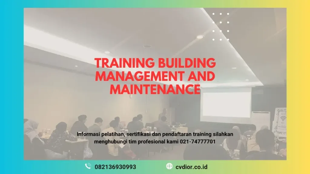 PELATIHAN BUILDING MANAGEMENT AND MAINTENANCE JAKARTA