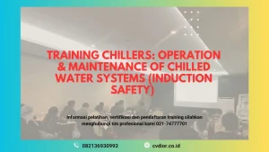 PELATIHAN CHILLERS OPERATION AND MAINTENANCE JAKARTA