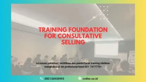 PELATIHAN FOUNDATION FOR CONSULTATIVE SELLING JAKARTA