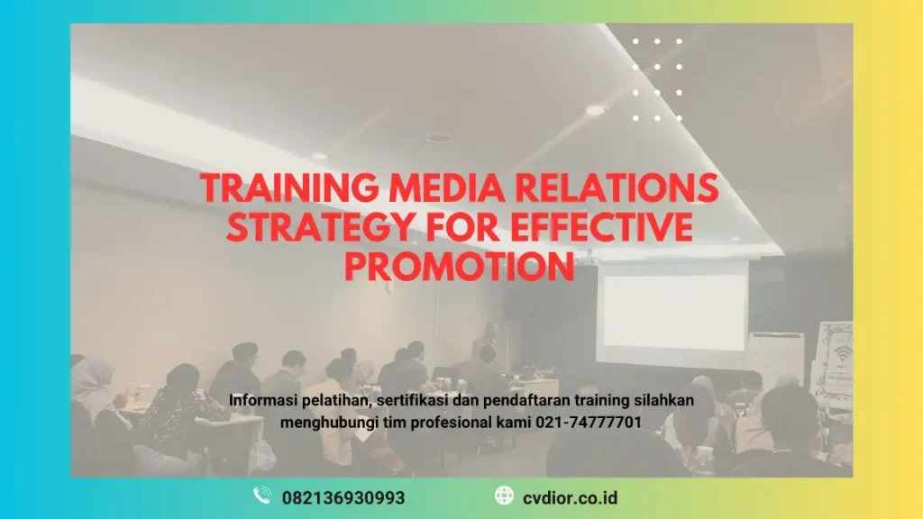 PELATIHAN MEDIA RELATIONS STRATEGY JAKARTA