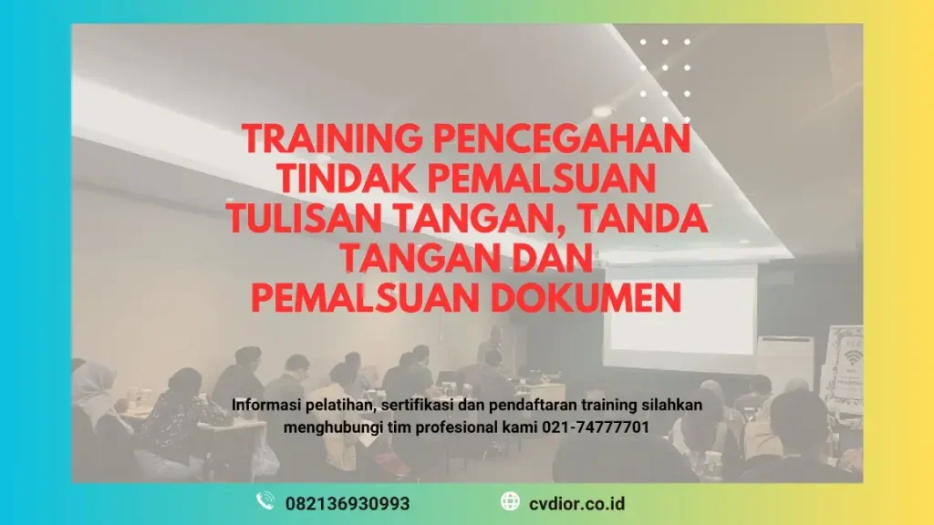 PELATIHAN PENCEGAHAN TINDAK PEMALSUAN TULISAN TANGAN JAKARTA