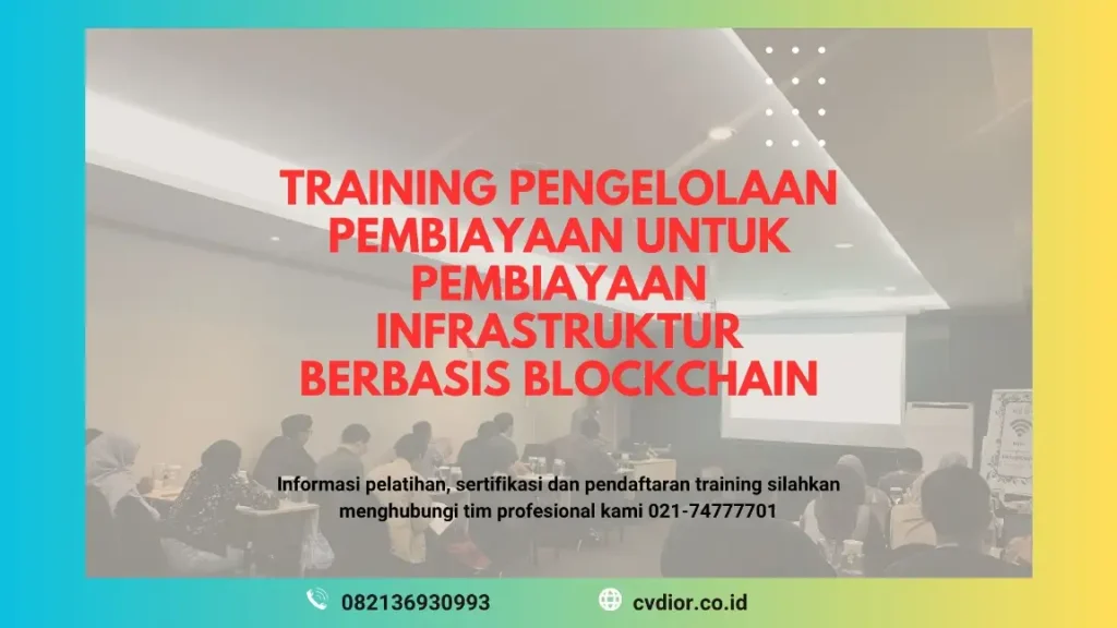 PELATIHAN PENGELOLAAN PEMBIAYAAN UNTUK PEMBIAYAAN INFRASTRUKTUR BERBASIS BLOCKCHAIN JAKARTA
