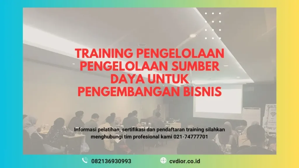 PELATIHAN PENGELOLAAN SUMBER DAYA UNTUK PENGEMBANGAN BISNIS JAKARTA