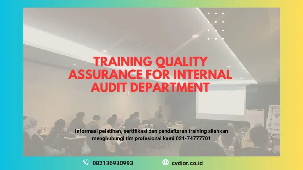 PELATIHAN QUALITY ASSURANCE AUDIT DEPARTMENT JAKARTA
