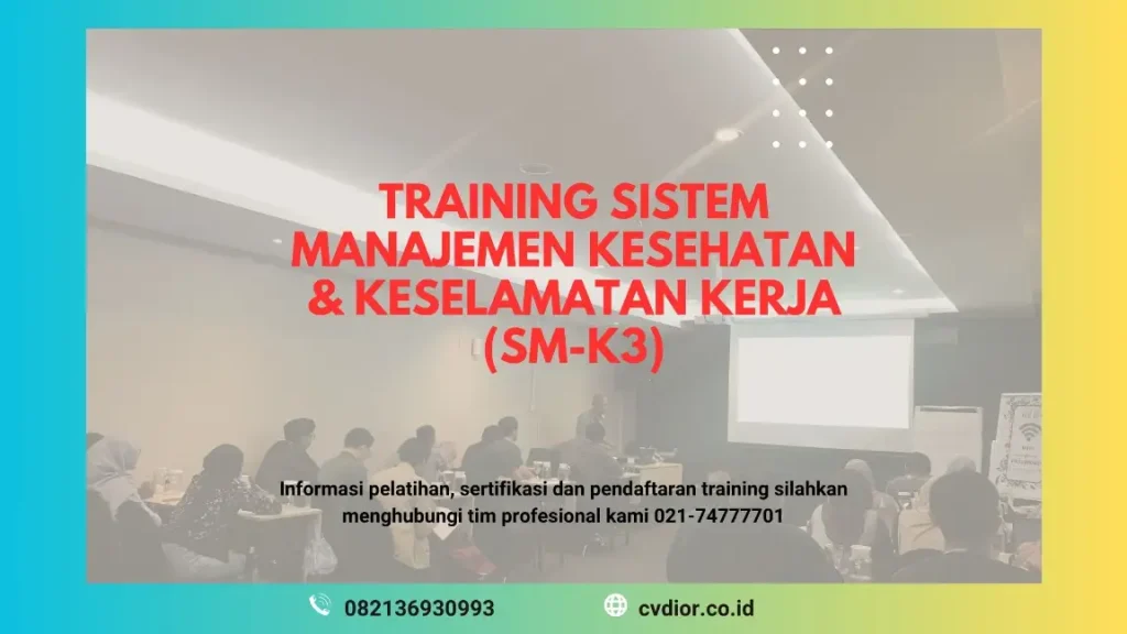 PELATIHAN SISTEM MANAJEMEN KESEHATAN DAN KESELAMATAN KERJA JAKARTA