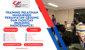 TRAINING PELATIHAN MANAJEMEN PERAWATAN GEDUNG DAN FASILITAS (BUILDING MAINTENANCE)