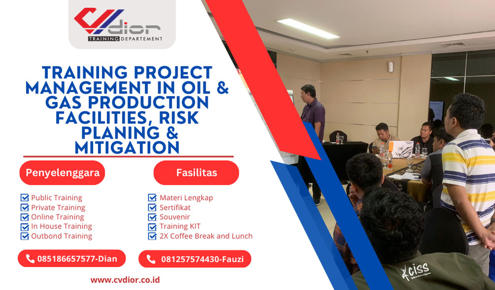 TRAINING PROJECT MANAGEMENT IN OIL & GAS PRODUCTION FACILITIES, RISK PLANING & MITIGATION