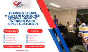 TRAINING TEKNIK MELAYANI KONSUMEN KECEWA (HOW TO WINNING BACK UPSET CUSTOMER)