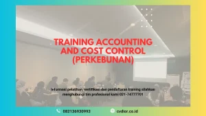PELATIHAN ACCOUNTING AND COST CONTROL (PERKEBUNAN) SURABAYA