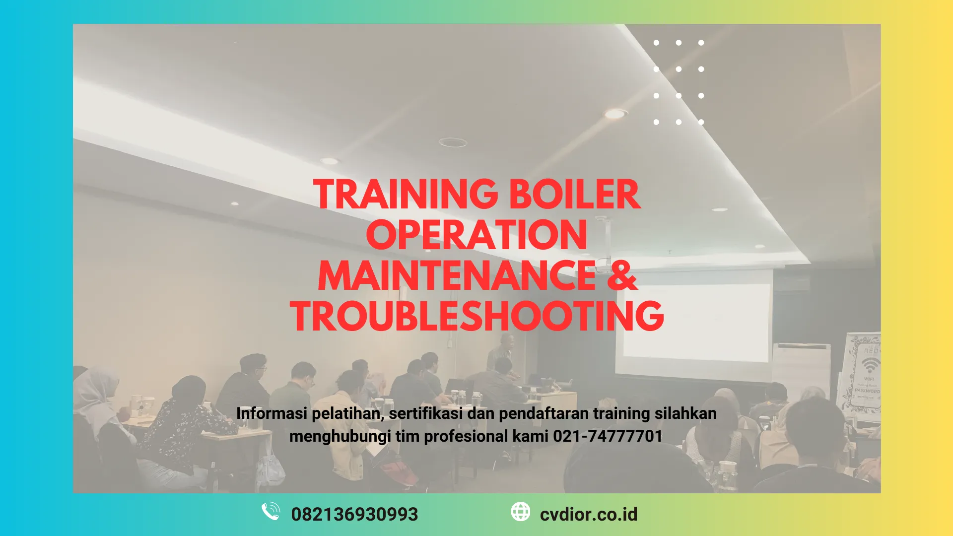 PELATIHAN BOILER OPERATION, MAINTENANCE & TROUBLESHOOTING SURABAYA