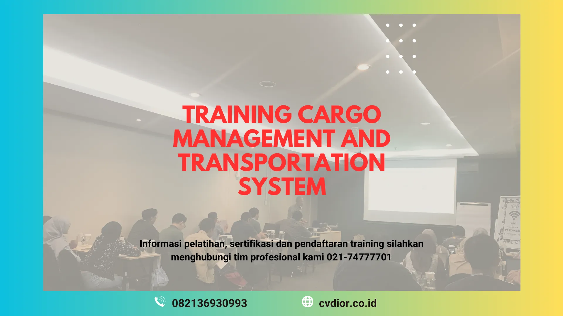 PELATIHAN CARGO MANAGEMENT AND TRANSPORTATION SYSTEM SURABAYA