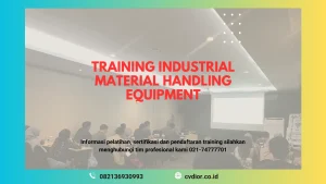 PELATIHAN INDUSTRIAL MATERIAL HANDLING EQUIPMENT SURABAYA