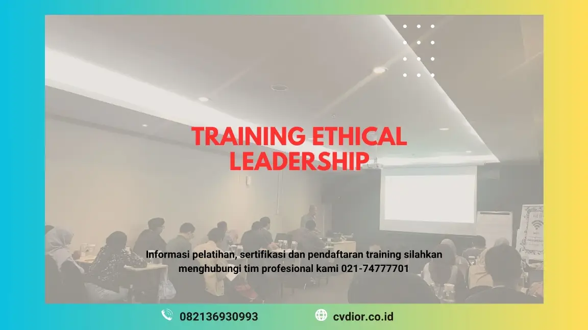 PELATIHAN ETHICAL LEADERSHIP JAKARTA