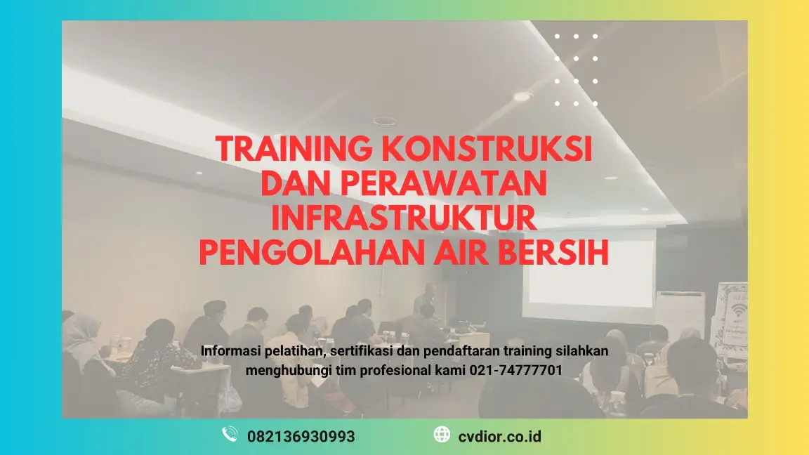 PELATIHAN KONSTRUKSI DAN PERAWATAN INFRASTRUKTUR PENGOLAHAN AIR BERSIH JAKARTA