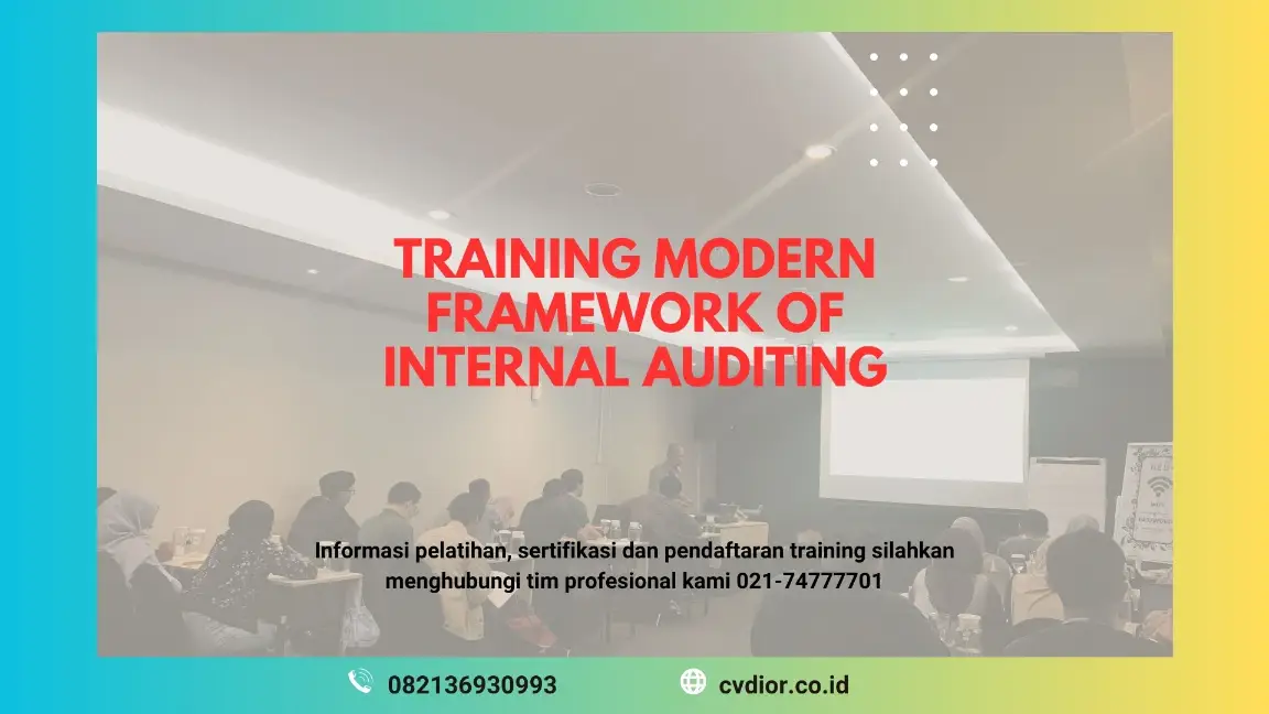 PELATIHAN MODERN FRAMEWORK OF INTERNAL AUDITING JAKARTA