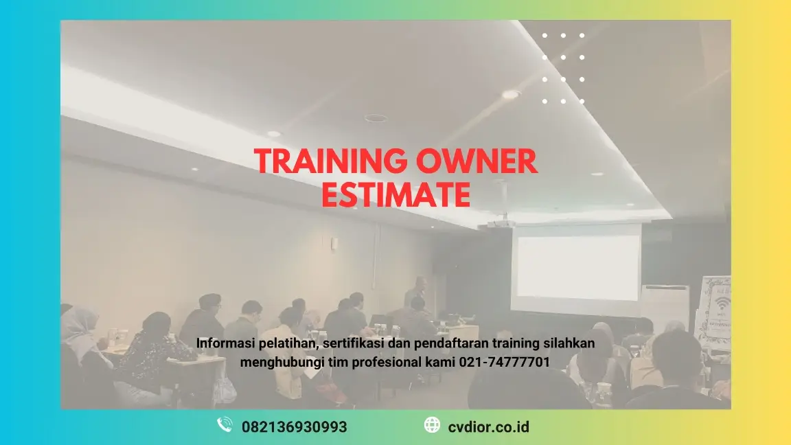 PELATIHAN OWNER ESTIMATE JAKARTA