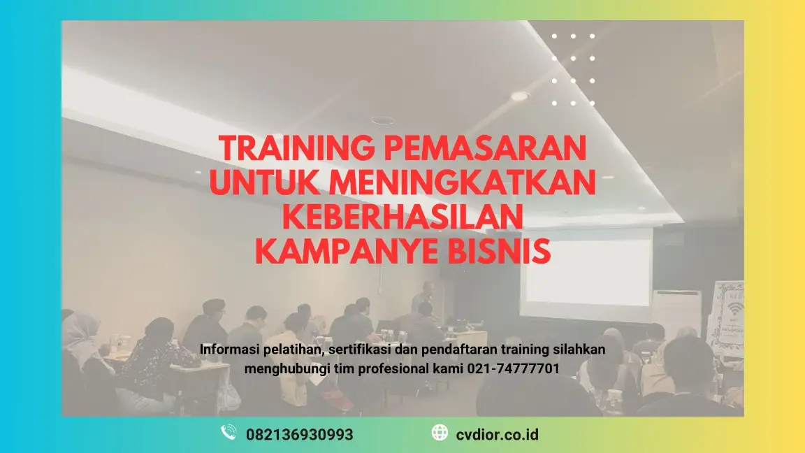 PELATIHAN PEMASARAN UNTUK MENINGKATKAN KEBERHASILAN KAMPANYE BISNIS JAKARTA